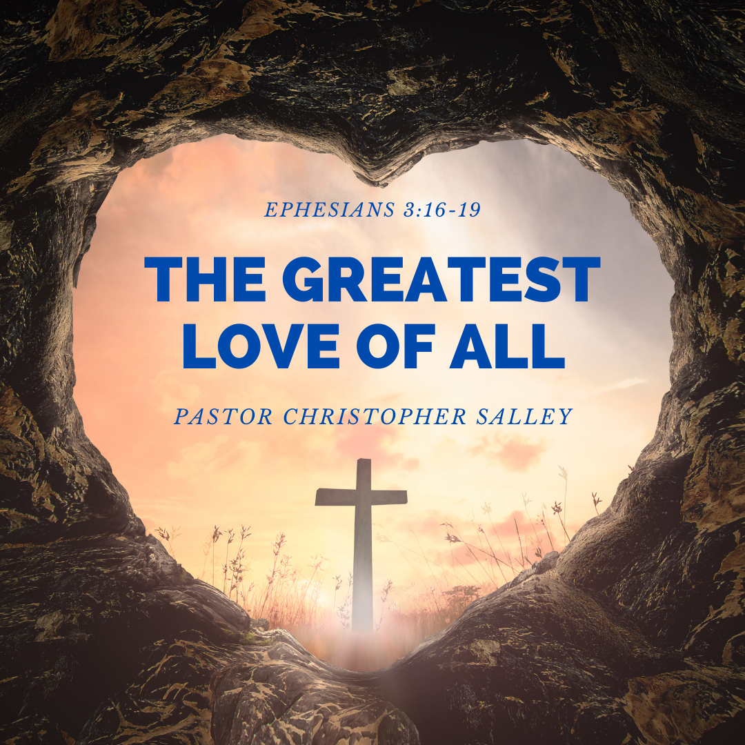 The Greatest Love Of All New Life Christian Fellowship Pastor Chris 