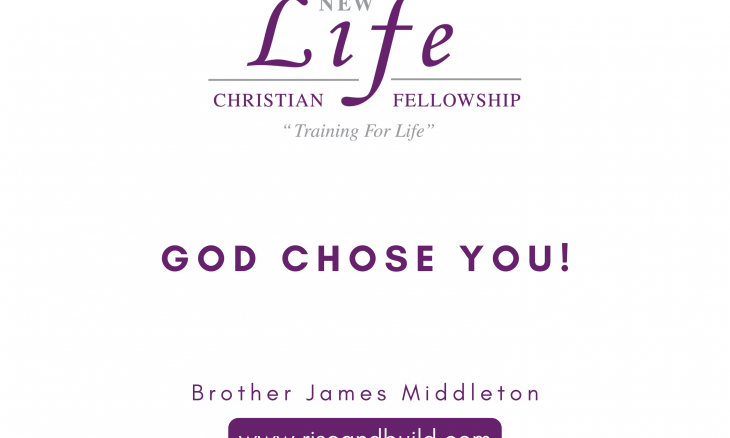 God Chose You! | Brother James Middleton